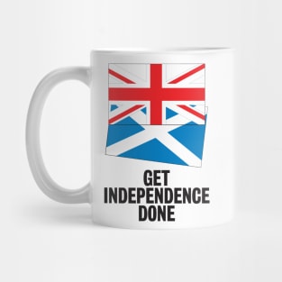 Get Independence Done! (also available in light lettering) Mug